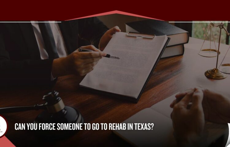 force someone to go to rehab in Texas