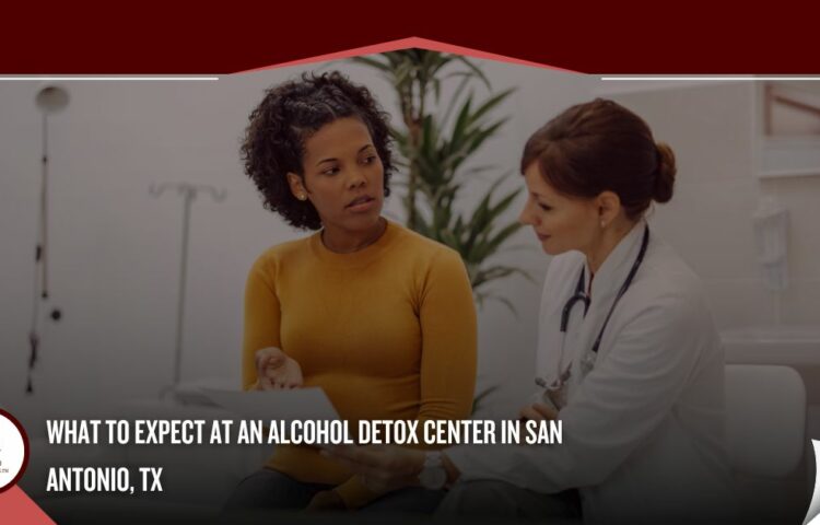 alcohol detox center in San Antonio