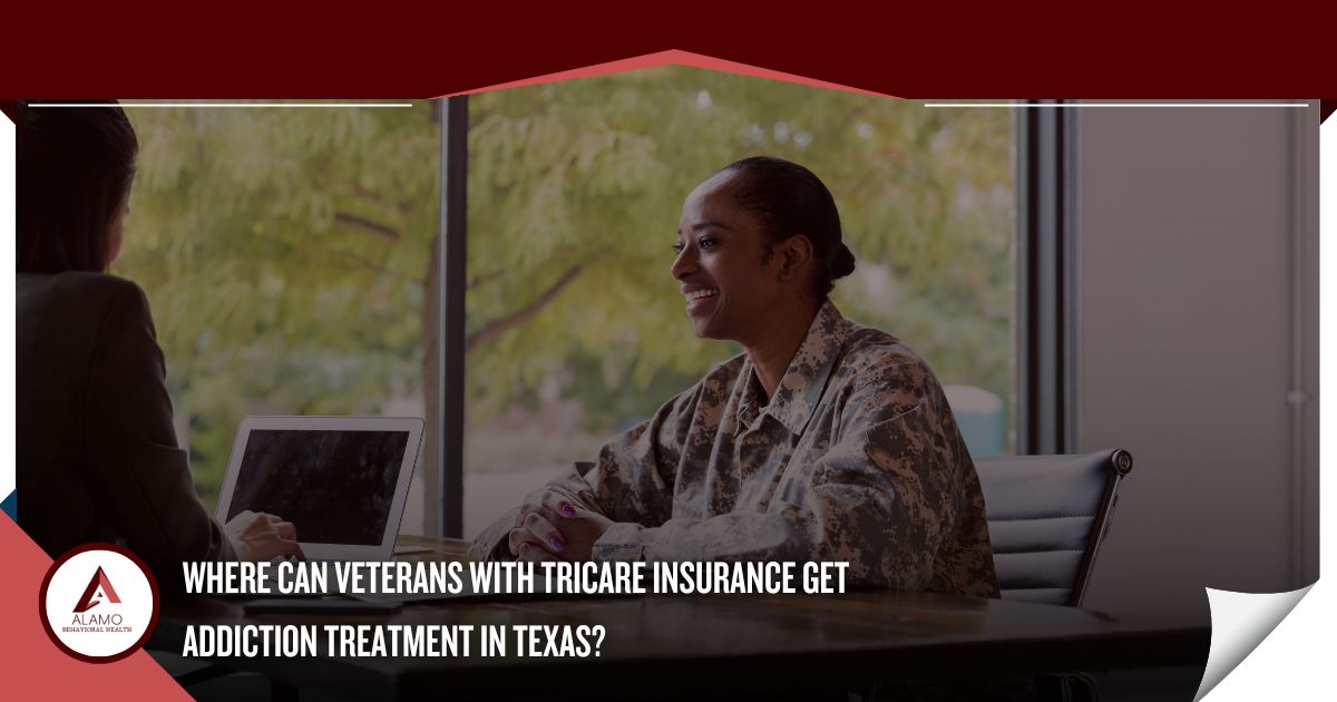 Where Can Veterans With TRICARE Insurance Get Addiction Treatment in Texas?
