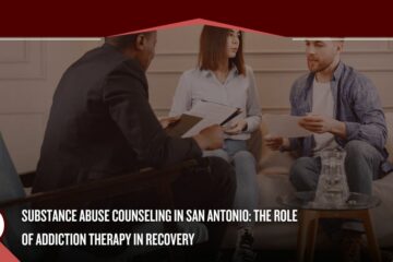 substance abuse counseling in San Antonio