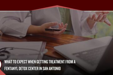 fentanyl detox center in San Antonio