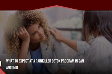 What To Expect at a Painkiller Detox Program in San Antonio