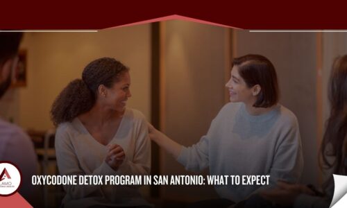 Oxycodone Detox Program in San Antonio What to Expect