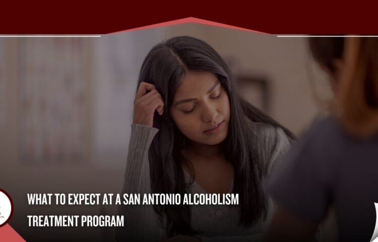 What to Expect at a San Antonio Alcoholism Treatment Program