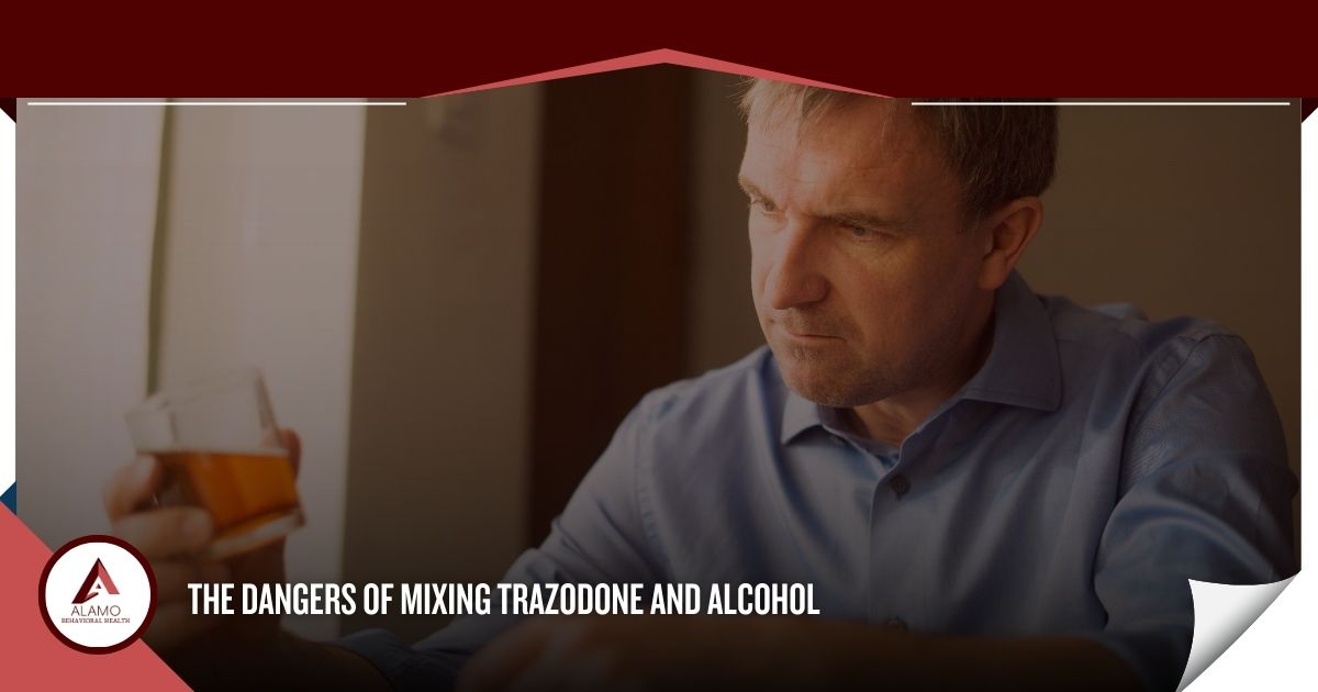 The Dangers of Mixing Trazodone and Alcohol