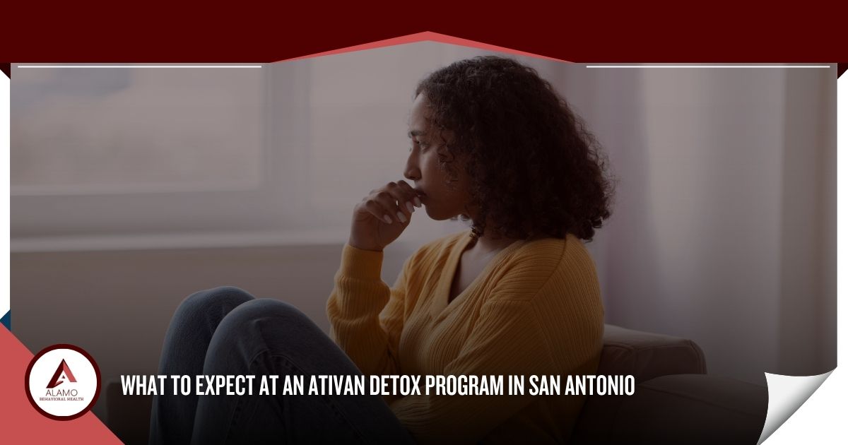 What to Expect at an Ativan Detox Program in San Antonio