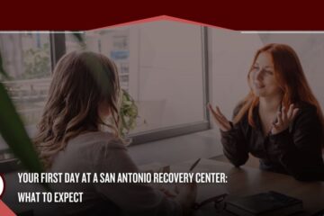 Your First Day at a San Antonio Recovery Center What to Expect